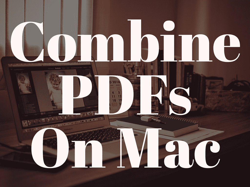 How to combine PDFs on mac
