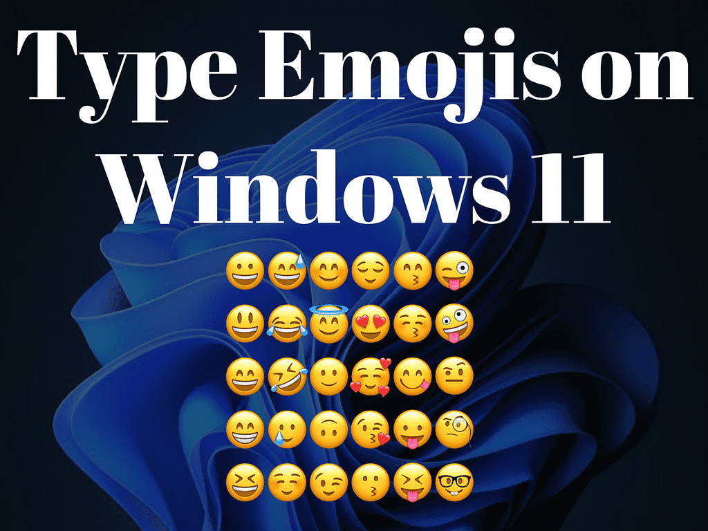 How you can type emojis on windows 11 laptop or pc
