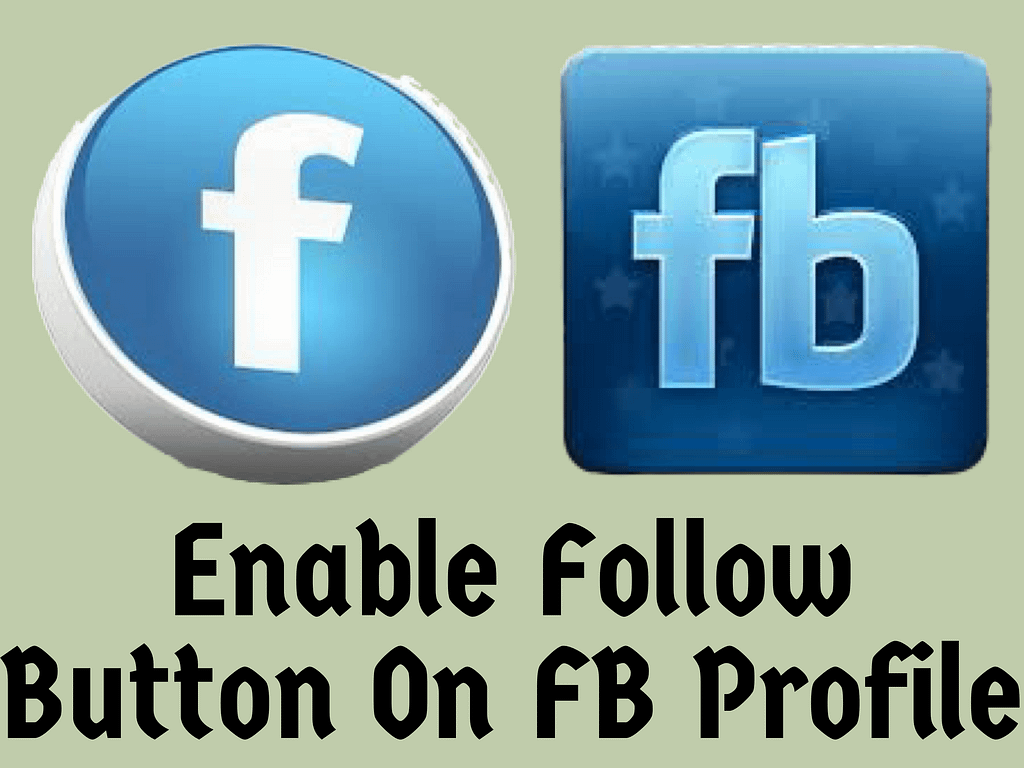 How to enable follow button on your Fb Profile?

