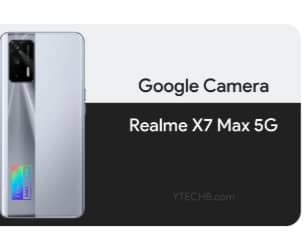 Google Camera 8.1 for Realme X7 Max 5G