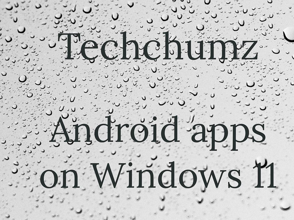 Android apps on Windows 11